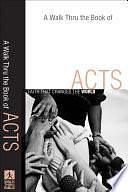 Walk Thru the Book of Acts, A: Faith That Changes the World by Baker Publishing Group