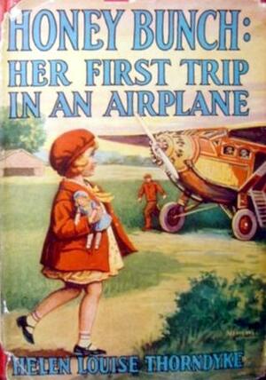 Honey Bunch: Her First Trip in an Airplane by Helen Louise Thorndyke