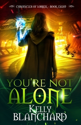 You're Not Alone by Kelly Blanchard