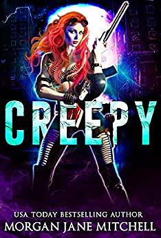 Creepy: A Post-apocalyptic Reverse Harem Romance (The Zombiepidemic Book 1) by Morgan Jane Mitchell