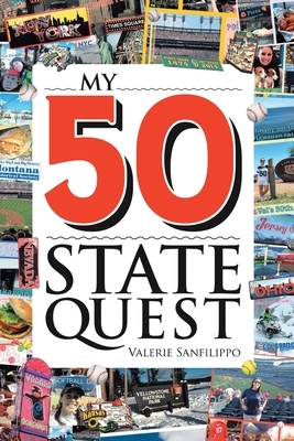 My 50 State Quest by Valerie Sanfilippo