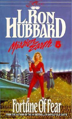 Mission Earth 05: Fortune of Fear by L. Ron Hubbard
