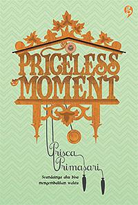 Priceless Moment by Prisca Primasari