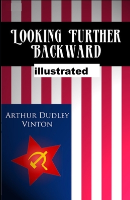 Looking Further Backward illustrated by Arthur Dudley Vinton