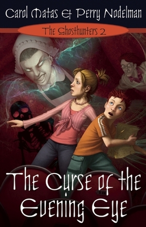 The Curse of the Evening Eye by Carol Matas, Perry Nodelman