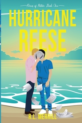 Hurricane Reese: Forces of Nature Book One by R.L. Merrill