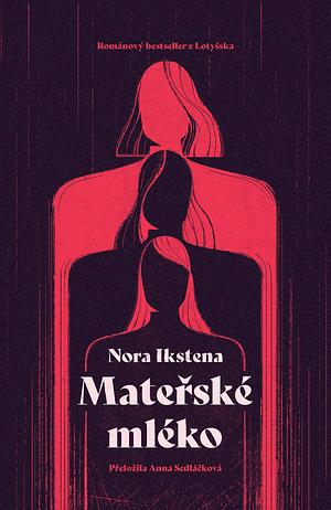 Mateřské mléko by Nora Ikstena