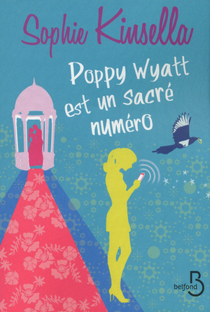 Poppy Wyatt est un sacré numéro by Sophie Kinsella