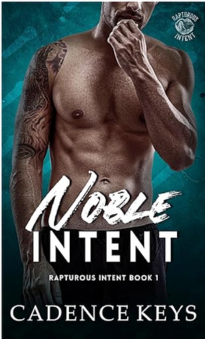 Noble Intent by Cadence Keys