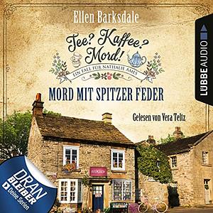 Tee? Kaffee? Mord! Mord mit spitzer Feder by Ellen Barksdale