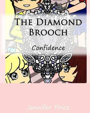 The Diamond Brooch: Confidence by Jennifer Price