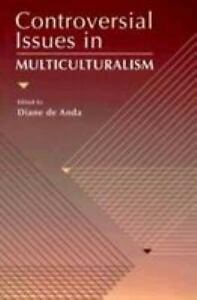 Controversial Issues in Multiculturalism by Diane De Anda