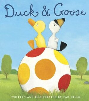 Duck & Goose by Tad Hills