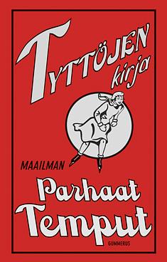 Tyttöjen kirja : Maailman parhaat temput by Juliana Foster