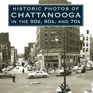 Historic Photos of Chattanooga in the 50s, 60s and 70s by 