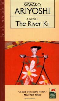 The River Ki by Sawako Ariyoshi