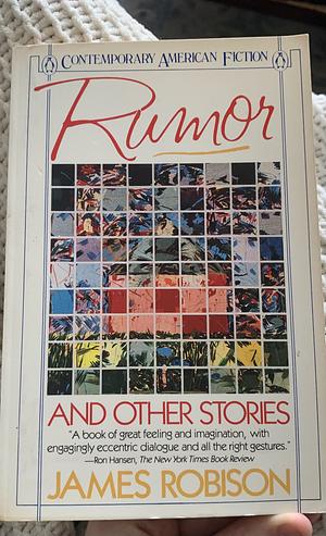 Rumor and Other Stories by James Robison