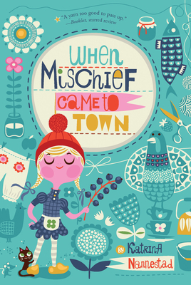 When Mischief Came to Town by Katrina Nannestad