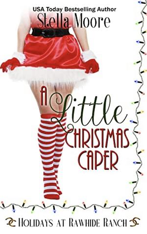 A Little Christmas Caper by Stella Moore