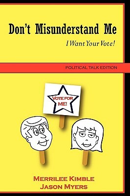 Don't Misunderstand Me - Political Talk Edition by Jason Myers, Merrilee Kimble