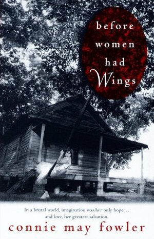 Before Women Had Wings by Connie May Fowler