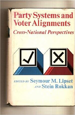 Party Systems and Voter Alignments by Seymour Martin Lipset