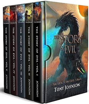 The Story of Evil - An Epic Fantasy Saga by Tony Johnson