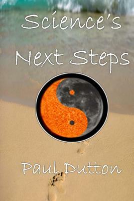 Science's Next Steps by Paul Dutton
