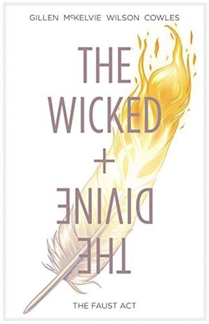 The Wicked + The Divine Vol. 1: The Faust Act by Matt Wilson, Kieron Gillen, Jamie McKelvie