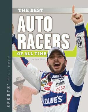 Best Auto Racers of All Time by Barry Wilner