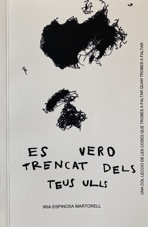 Es verd trencat dels teus ulls by Iria Espinosa Martorell