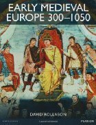 Early Medieval Europe 300-1050: The Birth of Western Society by David W. Rollason