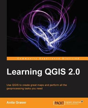 Learning Qgis by Anita Graser