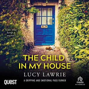 The Child In My House by Lucy Lawrie