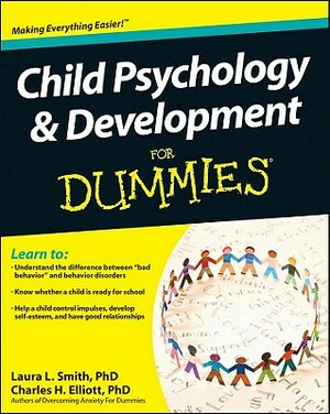 Child Psychology and Development for Dummies by Charles H. Elliott, Laura L. Smith