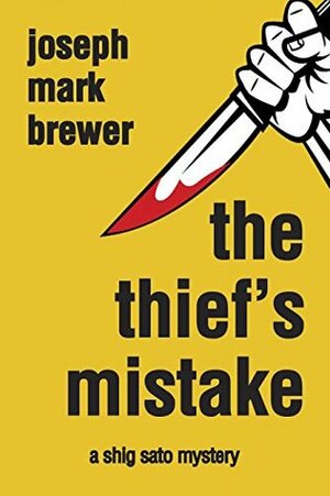 The Thief's Mistake by Joseph Mark Brewer