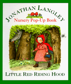 Little Red Riding Hood: Nursery Pop-Up Book by Jonathan Langley