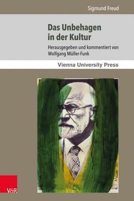 Das Unbehagen in Der Kultur: Close Reading Und Rezeptionsgeschichte by Sigmund Freud