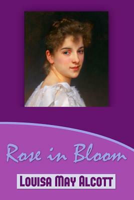 Rose in Bloom by Louisa May Alcott