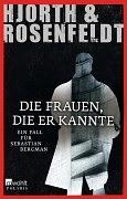 Die Frauen, die er kannte by Michael Hjorth, Hans Rosenfeldt, Ursel Allenstein