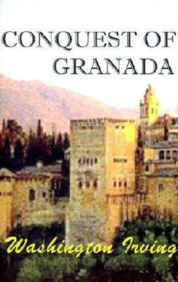 Conquest of Granada by Washington Irving