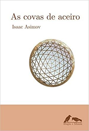 As covas de aceiro by Isaac Asimov
