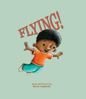 Flying! by Kevin Luthardt