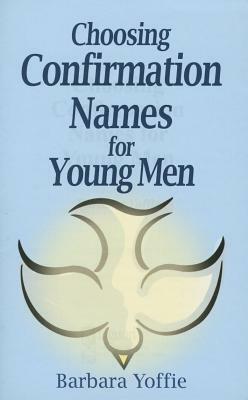 Choosing Confirmation Names for Young Men by Barbara Yoffie