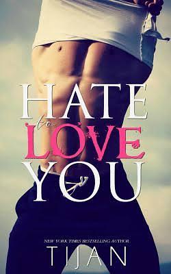 Hate to Love You by Tijan