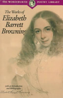 The Works of Elizabeth Barrett Browning (Wordsworth Poetry Library) by Elizabeth Barrett Browning