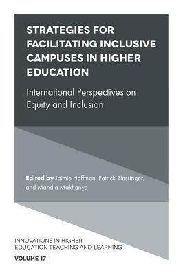 Strategies for Facilitating Inclusive Campuses in Higher Education: International Perspectives on Equity and Inclusion by 