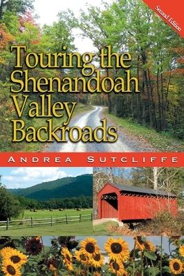 Touring the Shenandoah Valley Backroads by Andrea Sutcliffe