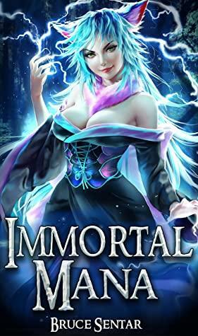 Immortal Mana by Bruce Sentar