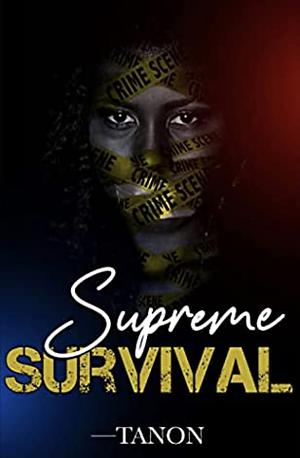 Supreme Survival by Tanon Tales